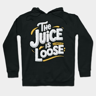 The Juice Is Loose OJ Simpson Hoodie